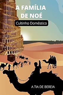 Livro A Família de Noé : Cultinho Doméstico (Pais e Filhos)