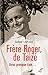 Frère Roger, de Taizé (Epiphanie) (French Edition) by 