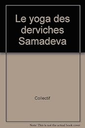 Samadeva, le yoga des derviches