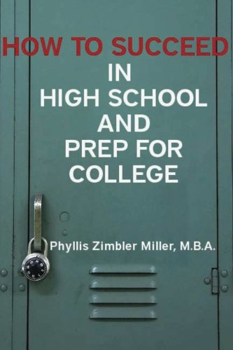 Download How to Succeed in High School and Prep for College: Book 1 of How to Succeed in High School, College and Beyond College Download How to Succeed in High School and Prep for College: Book 1 of How to Succeed in High School, College and Beyond College