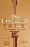 Dominion: The Making of the Western Mind by