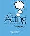 An Attitude for Acting: How to Survive (and Thrive) as an Actor by 