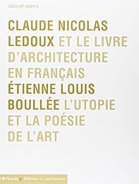 Claude Nicolas Ledoux et le livre d'architecture en français