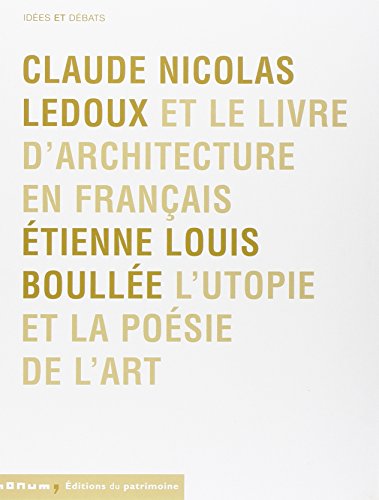 Claude Nicolas Ledoux et le livre d'architecture en français