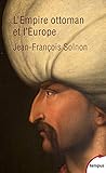 L'Empire Ottoman et l'Europe : XIVe-XXe siècle by 