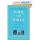 One and Only: The Freedom of Having an Only Child, and the Joy of Being One