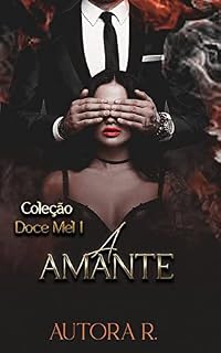 Livro A Amante : Coleção Doce Mel I