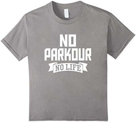 Kids No Parkour No Life T-Shirt - Funny Jumping Extreme Sport Tee 4 Slate
