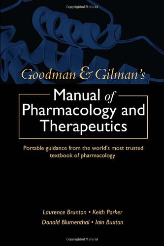 THE GOODMAN AND GILMAN'S MANUAL OF PHARMACOLOGICAL THERAPEUTICS