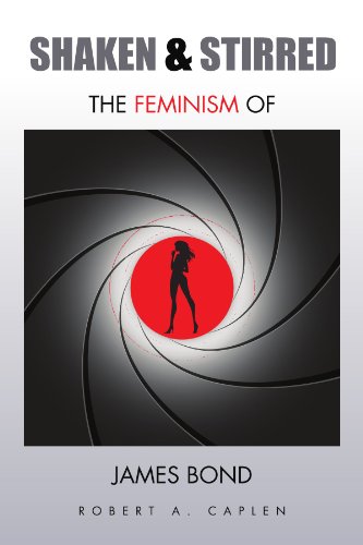 Shaken & Stirred: The Feminism of James Bond