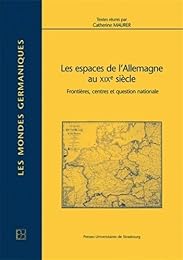Les  espaces de l'Allemagne au XIXe siècle