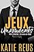 Jeux imprudents (Hôtel Serafina : Les Anges de Vegas t. 3) (French Edition) by Katie Reus, June Silinski