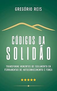 Livro Códigos da Solidão: Transforme Momentos de Isolamento em Ferramentas de Autoconhecimento e Força (Jornadas)