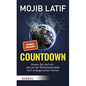 Countdown: Unsere Zeit läuft ab – was wir der Klimakatastrophe noch entgegensetzen können Broschiert – 16. Mai 2022