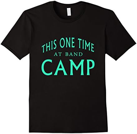 Mens This One Time At Band Camp Funny T Shirt Small Black