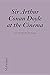 Sir Arthur Conan Doyle at the Cinema by 