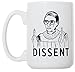 Artisan Owl RBG Dissent Mug - Ruth Bader Ginsburg Mug 15 oz Deluxe Large Double-Sided Mug