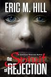 The Spirit of Rejection: A Spiritual Warfare Novel (Demon Strongholds Series) by Eric M Hill