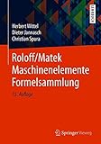 Roloff/Matek Maschinenelemente: Normung, Berechnung, Gestaltung: Amazon ...