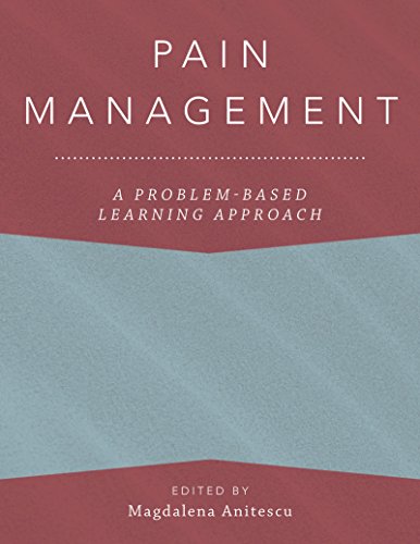 BEST! Pain Management: A Problem-Based Learning Approach (Anaesthesiology: A Problem Based Learning Approa [D.O.C]
