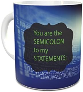 Programmers Software Developers gift ceramic mug "You are the semicolon to my statements" with computer programming coding background