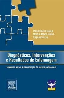 Livro Diagnósticos, Intervenções e Resultados de Enfermagem: Subsídios para a Sistematização da Prática Profissional