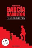 Por qué crecen los países (Spanish Edition) by José Ignacio García Hamilton