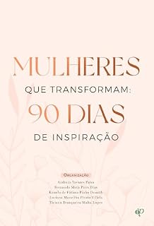 Livro Mulheres que Transformam:: 90 dias de inspiração