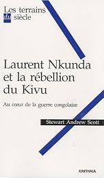 Laurent Nkunda et la rébellion du Kivu
