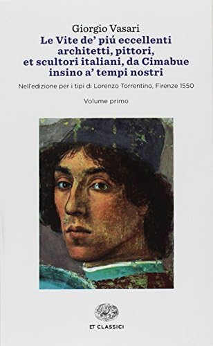 Le vite de' piu eccellenti architetti, pittori, et scultori italiani, Firenze 1550, (2 indivisible volumes)