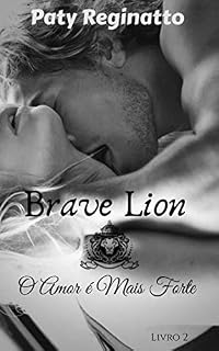 Livro Brave Lion : O Amor é Mais Forte