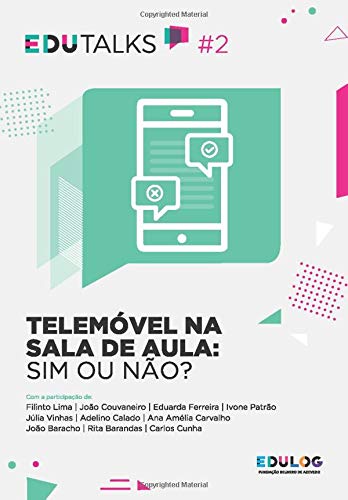 Telemovel Na Sala De Aula Sim Ou Nao Edutalks Portuguese Edition Fundacao Belmiro De Azevedo Edulog 9781795805100 Amazon Com Books