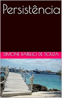 Livro Persistência (Amores que Persistem Livro 3)