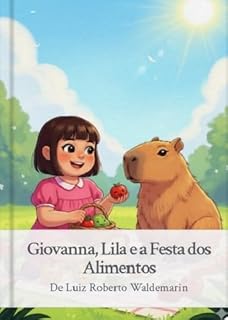 Livro A Festa dos Alimentos Com Giovanna e Lila