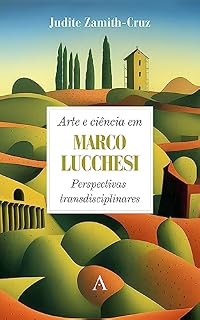 Livro Arte e ciência em Marco Lucchesi: Perspectivas transdisciplinares