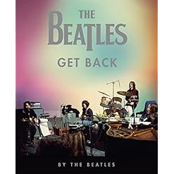 The Beatles: Get Back. Ediz. illustrata - Les Beatles, Paul McCartney, John Lennon, RIngo Starr, George Harrison