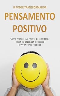 Livro Mente Positiva, Vida Transformada: O Poder de Pensar e Vencer