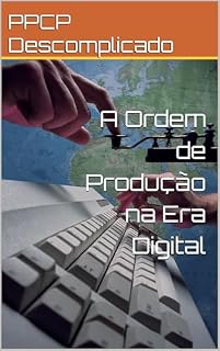 Livro A Ordem de Produção na Era Digital