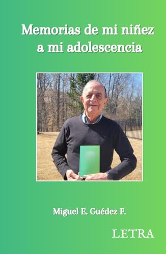 Memorias de mi niñez a mi adolescencia (Spanish Edition)