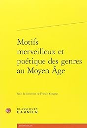Motifs merveilleux et poétique des genres au Moyen âge
