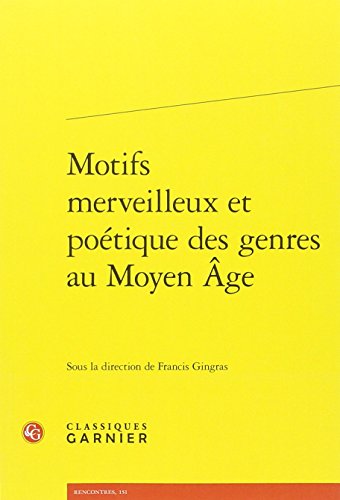 Motifs merveilleux et poétique des genres au Moyen âge