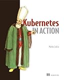 Kubernetes in Action Kubernetes in Action