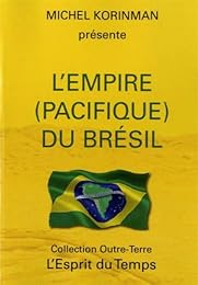 L' empire (pacifique) du Brésil