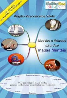 Livro Modelos e Métodos para Usar Mapas Mentais: Faça seu primeiro mapa mental em minutos!