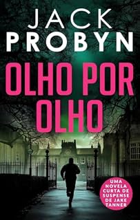 Livro Olho por Olho: Uma apaixonante novela curta de suspense político (Série de Thrillers de Crime Organizado do DC Jake Tanner Livro 12)