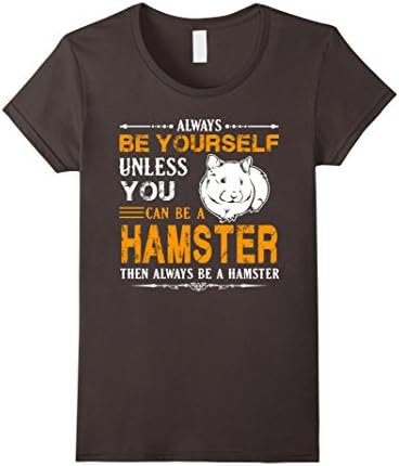 Women's Hamster Shirt - Always Be Hamster T-shirts Small Asphalt
