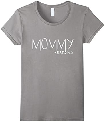 Women's New Mom Shirt - Mommy Est. 2016 - New Mama Push Present Medium Slate
