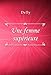 Une femme supérieure (French Edition) by Delly
