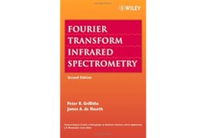 Fourier Transform Infrared Spectrometry (Chemical Analysis: A Series of Monographs on Analytical Chemistry and Its Applicatio