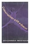 Conversations With a Dancer by 